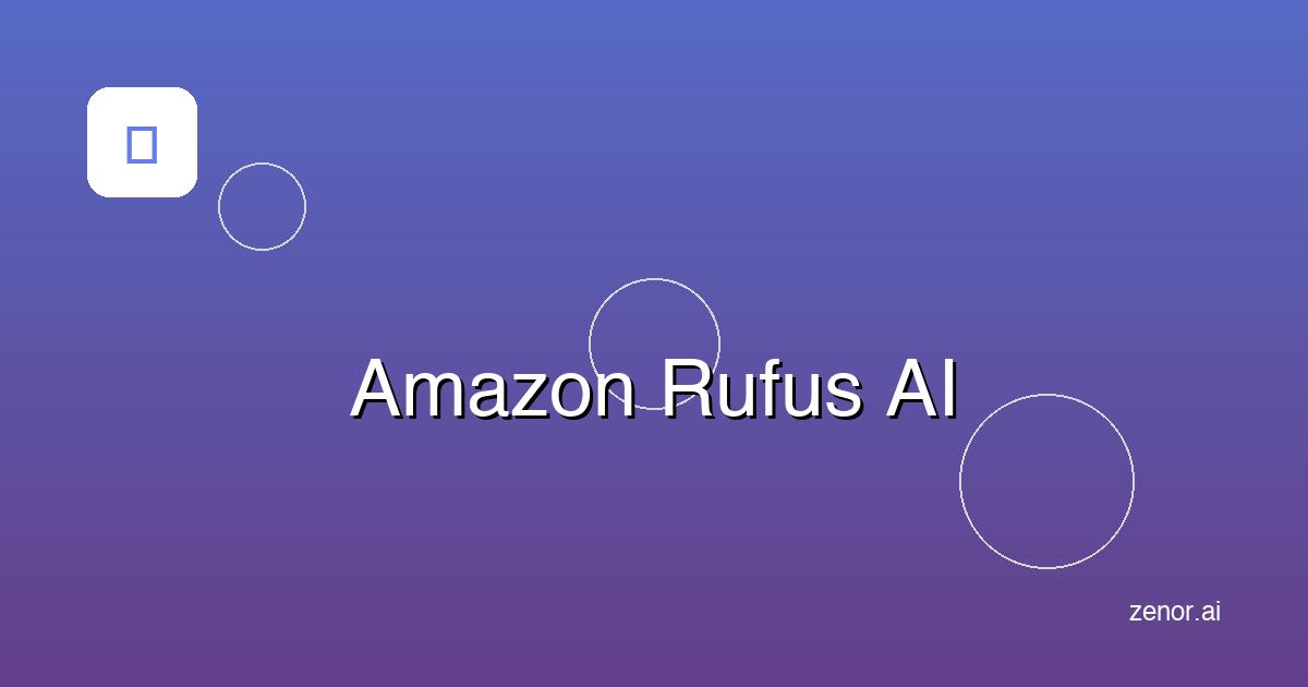 Amazon's Rufus AI: What Every Retailer Can Learn from the E-commerce Giant's Shopping Assistant